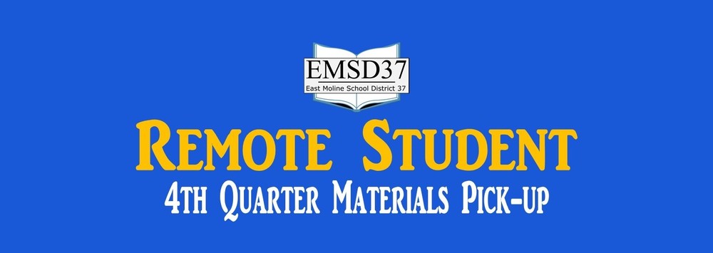 4th Quarter Remote Student Materials Pick-up